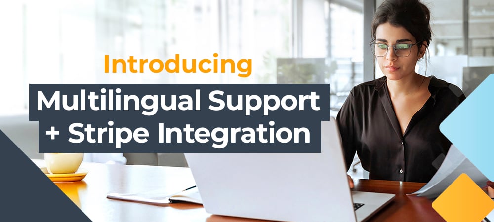 Introducing multilingual and Stripe payments support