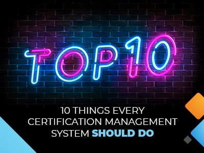 A neon sign showing the Top 10 Things Every Certification Management System Should Do