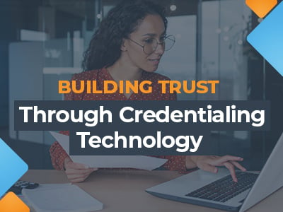 Building trust through credentialing technology